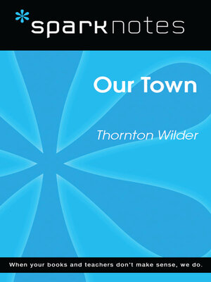 cover image of Our Town: SparkNotes Literature Guide